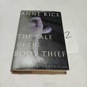 Anne Rice The Tale of the Body Thief 1st Edition 1992 HC Vampire Chronicles 2